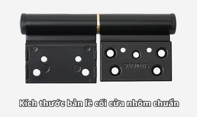 Các kích thước bản lề cối cửa nhôm thông dụng cho cửa mở quay