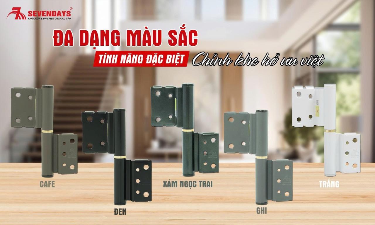 Những điều quan trọng cần biết khi chọn bản lề cối cho cửa nhà bạn Đa dạng màu sắc cho mọi không gian