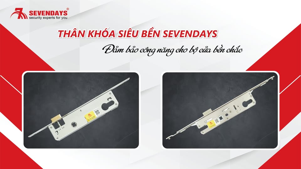 Thân Khóa Đa Điểm Sevendays có gì đặc biệt mà được tin dùng? Thân khóa Sevendays đảm bảo công năng